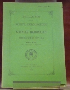 Bulletin de la Société Fribourgeoise des Sciences Naturelles. Compte-rendu 1913-1914. …