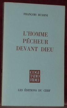 L’homme pécheur devant Dieu. Théologie et Anthropologie. Cogitatio Fidei n° …