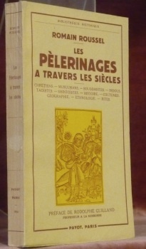 Les pèlerinages à travers les siècles. Chrétiens. - Musulmans. - …