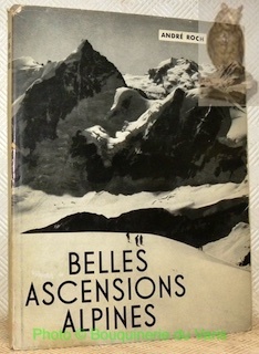 Belles ascensions alpines. Collection Merveilles de la Suisse.
