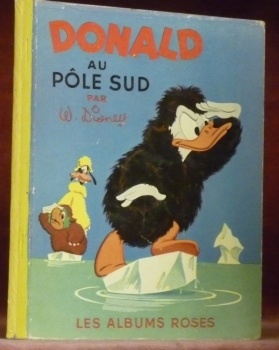 Donald au Pôle Sud. Collection Les albums roses.