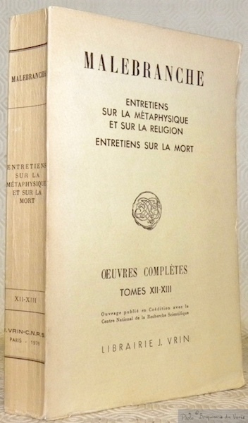 Entretiens sur la métaphysique et sur la Religion. Entretiens sur …