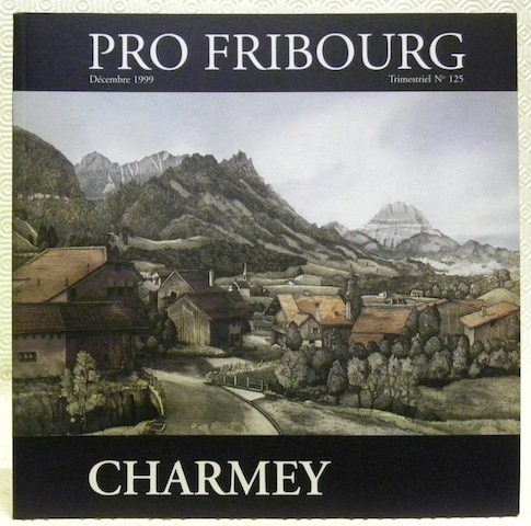 Charmey. Entre tradition et modernité, entre mythes et réalités. Pro …
