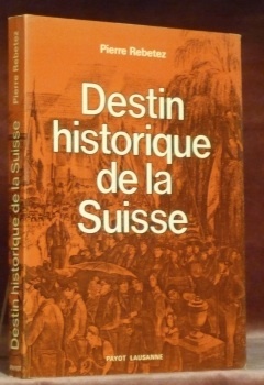 Destin historique de la Suisse.