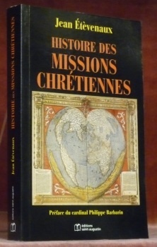 Histoire des missions chrétiennes. Préface du cardinal Philippe Barbarin.