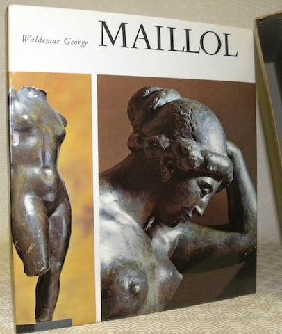 Aristide Maillol et l’âme de la sculpture. Avec une biographie …