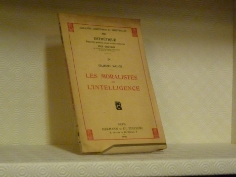 Les Moralistes de l’Intelligence. “Actualités Scientifiques et Industrielles. Esthétique.”