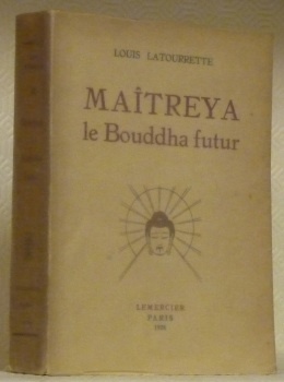 Maîtreya le Bouddha futur. Illustrtations et ornements d’après des documents …