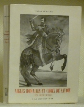 Aigles romaines et croix de Savoie en Helvétie.