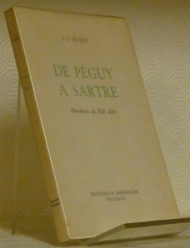 De Péguy à Sartre. Paradoxe du XXe siècle.