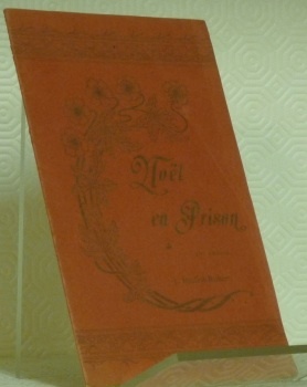 Noël en prison. Nouvelle édition autorisée par l’auteur.