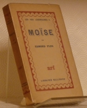 Moïse. Coll. “Les vies légendaires, n°1”.