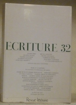 ECRITURE 32. Cahier de littérature et de poésie. Revue littéraire. …