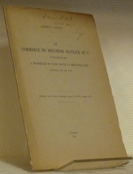 Le commerce de Melchior Manlich et Cie d’Augsbourg à Marseille …