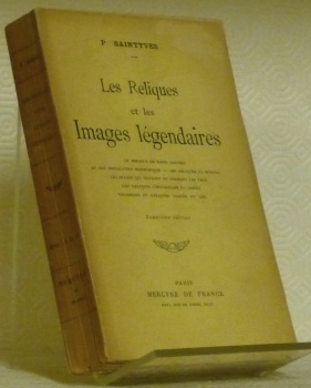 Les Reliques et les Images légendaires. Deuxième édition.