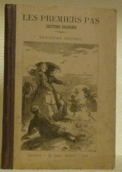 Les premiers pas. Lectures Graduées et Illustrées par quelques amis …