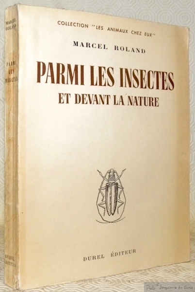 Parmi les insectes et devant la nature. Collection “Les animaux …