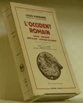 L’Occident Romain. Gaule, Espagne, Bretagne, Afrique du Nord (31 av. …