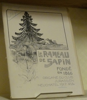 LE RAMEAU DE SAPIN. Organe du Club Jurassien. IIe Série. …