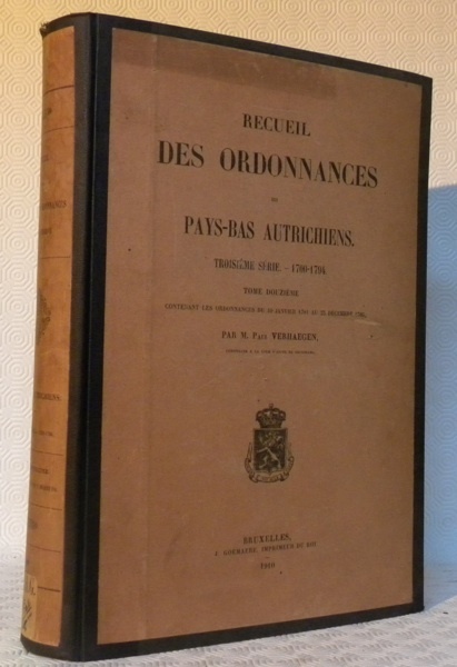 Recueil des ordonnances des Pays-Bas Autrichiens. Troisième série. 1700-1794. Tome …