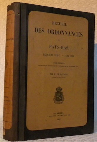 Recueil des ordonnances des Pays-Bas. Deuxième série. 1506 - 1700. …