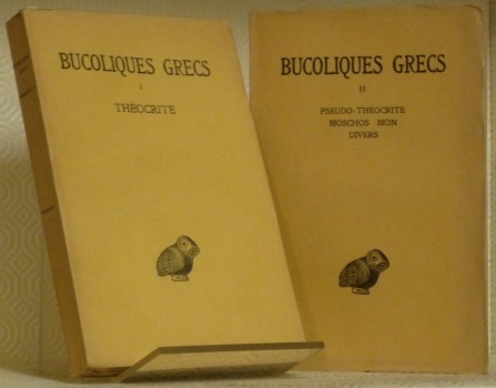 Bucoliques Grecs. Tome I. Théocrite. Tome II. Pseudo-Théocrite - Moschos …