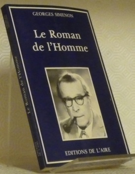 Le Roman de l’Homme. Suivi de “L’Âge du Roman”, de …