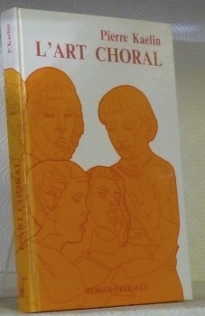 L’art choral. Avant-propos d’Ernest Ansermet.