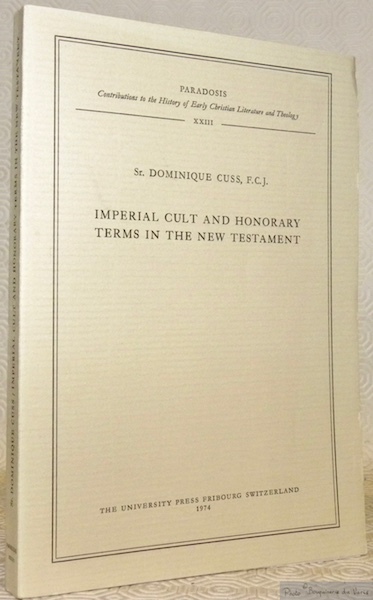 Imperial Cult and Honorary Terms in the New Testament. Paradosis: …