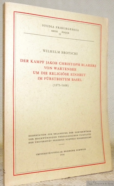 Der Kampf Jakob Christoph Blarers von Wartensee um die Religiöse …