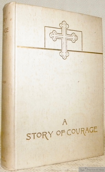 A Story of Courage. Annals of the Georgetown Convent of …