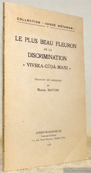 Le plus beau fleuron de la discrimination “Vikeka-cûdâ-mani”. Traduit de …