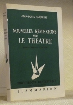 Nouvelles réflexions sur le théâtre. Préface d’Armand Salacrou. Bibliothèque d’Esthétique. …