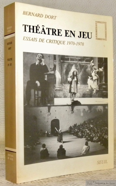 Théâtre en jeu. Essais de critique 1970-1978. Collection Pierres vives.