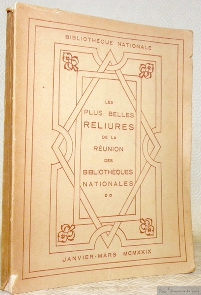 Bibliothèque Nationale. Les plus belles reliures de la réunion des …