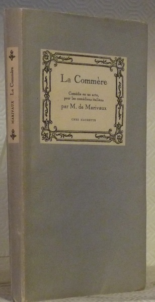 La Commère. Comédie en un acte, pour les commédiens italiens. …