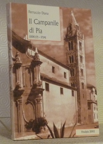 Il Campanile di Pia (1200?-1724).