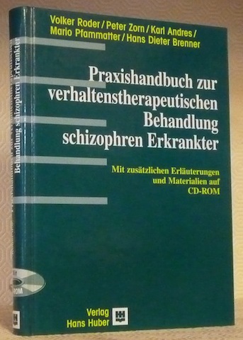 Praxishandbuch zur verhaltenstherapeutischen Behandlung schizophrenen Erkrankter. Unter Mitarbeit von Ursula …