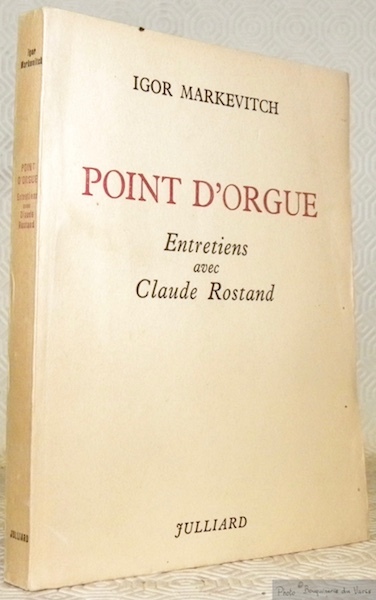 Point d’orgue. Entretiens avec Claude Rostand.