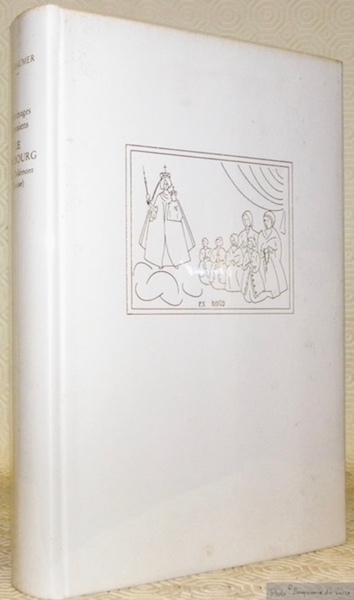 Pèlerinages jurassiens. Le Vorbourg près Delémont (Suisse). Histoire d’une chapelle …