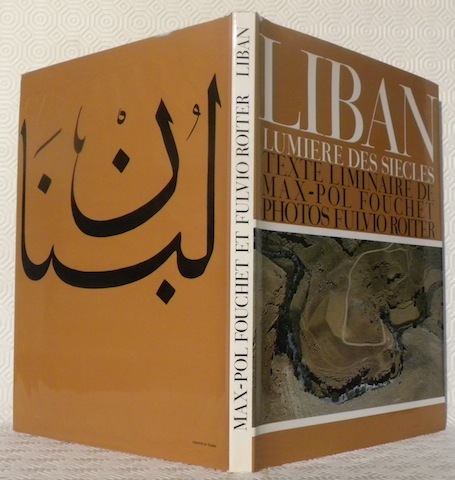 Liban. Lumières des siècles. Texte liminaire de Max-Pol Fouchet. Photos …