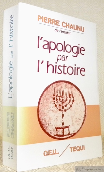 L’apologie par l’histoire.
