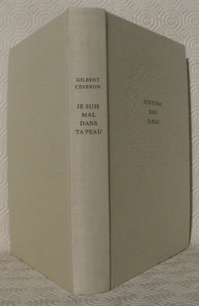 Je suis mal dans ta peau. Roman.