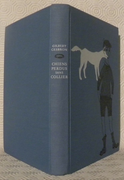 Chiens perdus sans collier. Roman.