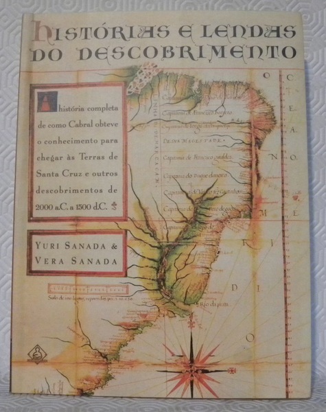 Historias e lendas o descobrimento. Historia completa de como Cabral …