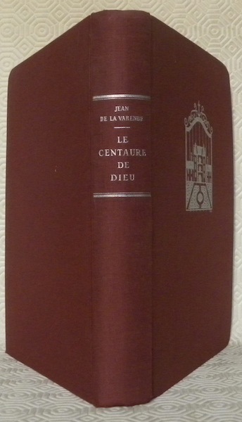 Le centaure de Dieu. Roman.