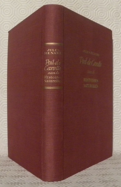 Poil de Carotte. Roman. Suivi de: Histoires naturelles. Bois gravés …