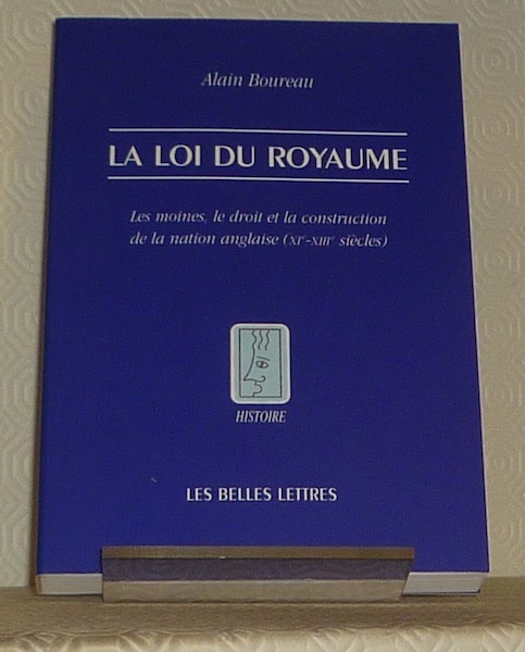 La loi du Royaume. Les moines, le droit et la …