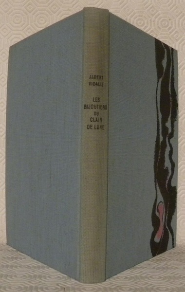 Les bijoutiers du clair de lune. Roman.