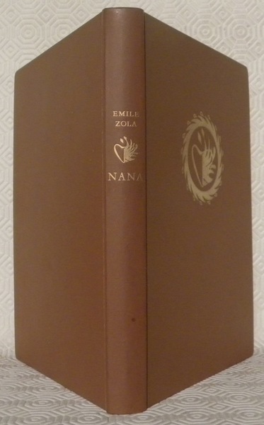 Nana. Les rougon-Macquart. Histoire naturelle et sociale d’une famille sous …